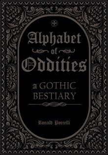 Alphabet of Oddities: A Gothic Bestiary