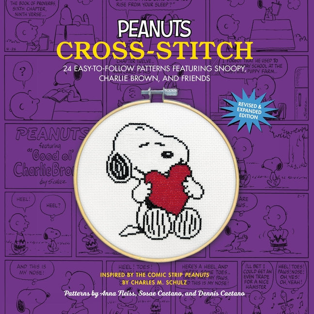 Peanuts Cross-Stitch: 24 Easy-To-Follow Patterns Featuring Snoopy, Charlie Brown, and Friends (Revised and Expanded Edition)
