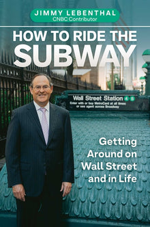 How to Ride the Subway: Getting Around on Wall Street and in Life