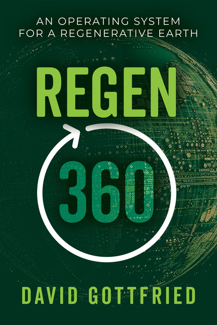 Regen360: An Operating System for a Regenerative Earth