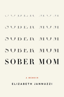 Sober Mom: A Memoir
