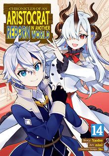 Chronicles of an Aristocrat Reborn in Another World (Manga) Vol. 14