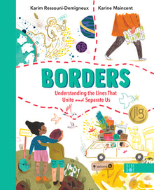 Borders: Understanding the Lines That Unite and Separate Us