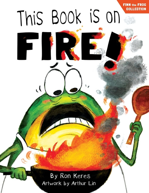 This Book Is on Fire!: A Funny Interactive Picture Book about Manners and Picky Eaters
