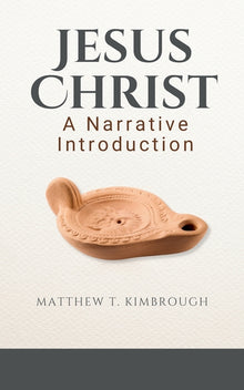 Jesus Christ: A Narrative Introduction