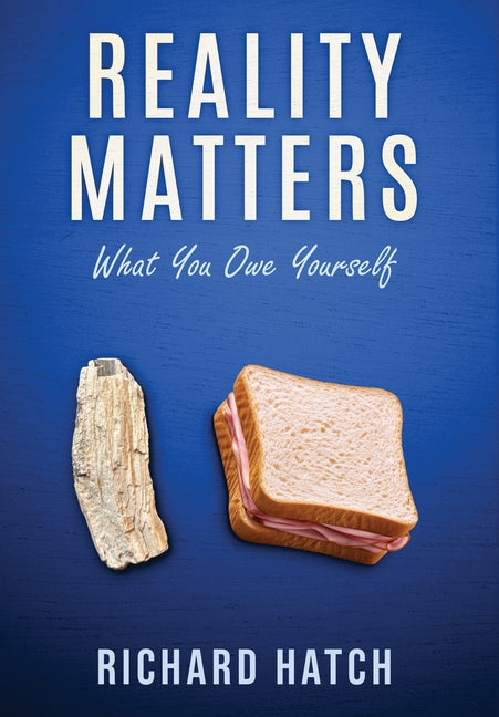 Reality Matters: What You Owe Yourself