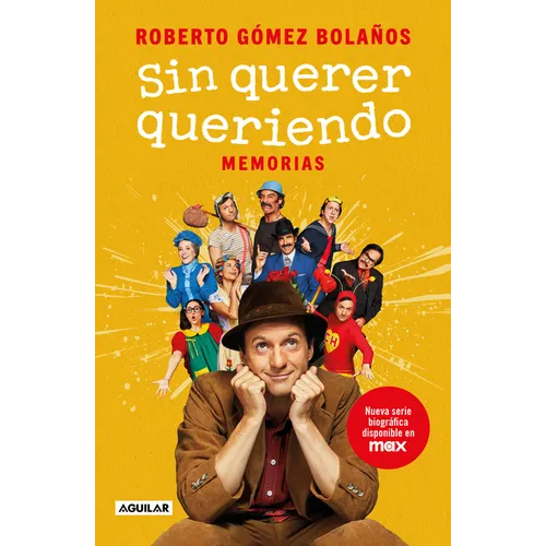 Chespirito: Sin Querer Queriendo / I Didn't Mean to