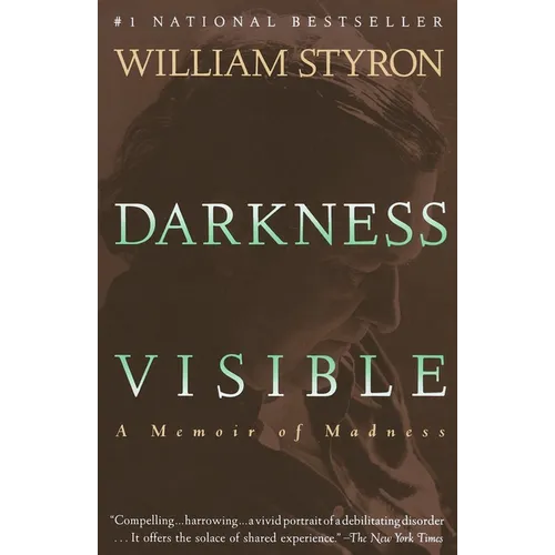 Darkness Visible: A Memoir of Madness