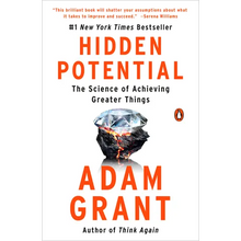 Hidden Potential: The Science of Achieving Greater Things