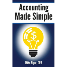 Accounting Made Simple: Accounting Explained in 100 Pages or Less
