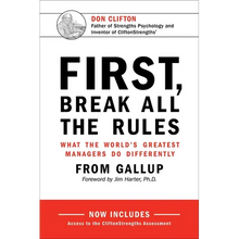 First, Break All the Rules: What the World's Greatest Managers Do Differently