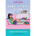 Claudia and the Bad Joke: A Graphic Novel (the Baby-Sitters Club #15)
