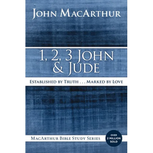 1, 2, 3 John and Jude: Established in Truth ... Marked by Love