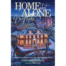 Home But Alone No More: A Memoir From the Owner of the House That Made Movie History