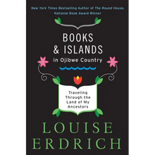 Books and Islands in Ojibwe Country: Traveling Through the Land of My Ancestors