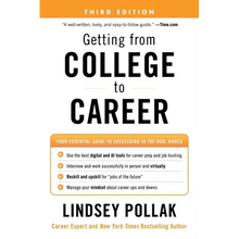 Getting from College to Career Third Edition: Your Essential Guide to Succeeding in the Real World
