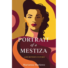 Portrait of a Mestiza: A Life Between Cultures