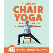 5-Minute Chair Yoga for Seniors: Simple Exercises to Improve Mobility and Reclaim Your Confidence