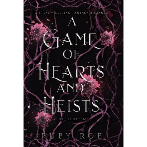 A Game of Hearts and Heists: A Steamy Lesbian Fantasy Romance