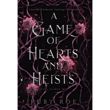 A Game of Hearts and Heists: A Steamy Lesbian Fantasy Romance