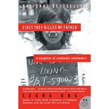 First They Killed My Father: A Daughter of Cambodia Remembers