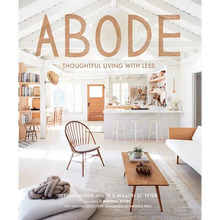 Abode: Thoughtful Living with Less