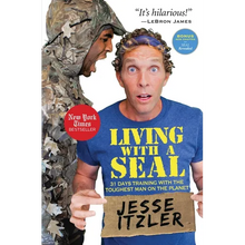 Living with a Seal: 31 Days Training with the Toughest Man on the Planet