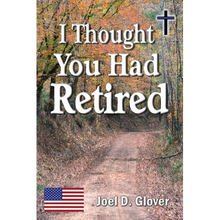I Thought You Had Retired