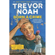 Born a Crime: Stories from a South African Childhood