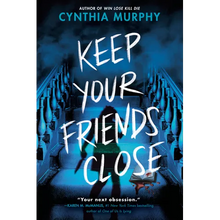 Keep Your Friends Close