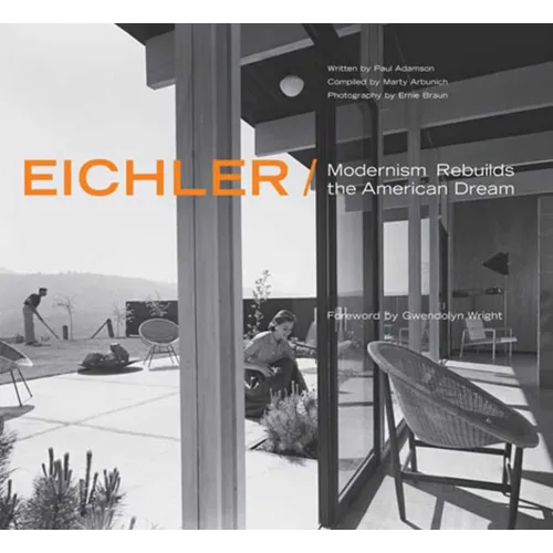 Eichler: Modernism Rebuilds the American Dream