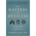 The Masters of Medicine: Our Greatest Triumphs in the Race to Cure Humanity's Deadliest Diseases