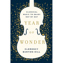 Year of Wonder: Classical Music to Enjoy Day by Day