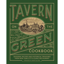 Tavern on the Green Cookbook: Seasonal Recipes and Historical Treasures from New York City's Iconic Restaurant