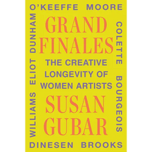 Grand Finales: The Creative Longevity of Women Artists