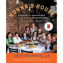 Nonna's House: Cooking and Reminiscing with the Italian Grandmothers of Enoteca Maria