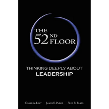 The 52nd Floor: Thinking Deeply About Leadership