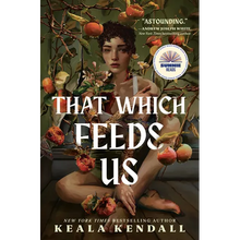 That Which Feeds Us: A Sunnie Reads Select: A Hawaiian Gothic