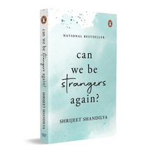 Can We Be Strangers Again?: A National Bestseller