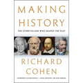 Making History: The Storytellers Who Shaped the Past