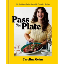 Pass the Plate: 100 Delicious, Highly Shareable, Everyday Recipes: A Cookbook