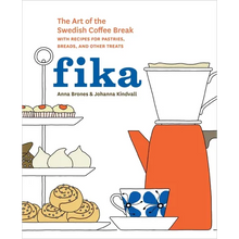 Fika: The Art of the Swedish Coffee Break, with Recipes for Pastries, Breads, and Other Treats [A Baking Book]