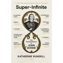 Super-Infinite: The Transformations of John Donne