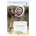 Juliette Gordon Low: Juliette Gordon Low: The Remarkable Founder of the Girl Scouts