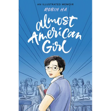 Almost American Girl: A Graphic Memoir