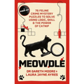 Meowdle: 75 Feline Crime Puzzles to Solve Using Logic, Skill and the Power of Catnip