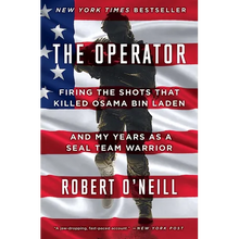 The Operator: Firing the Shots That Killed Osama Bin Laden and My Years as a Seal Team Warrior