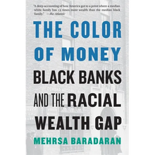 The Color of Money: Black Banks and the Racial Wealth Gap