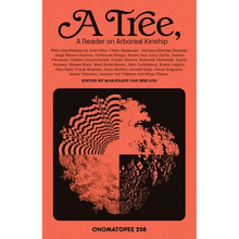 A Tree: A Reader on Arboreal Kinship