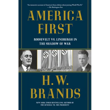 America First: Roosevelt vs. Lindbergh in the Shadow of War